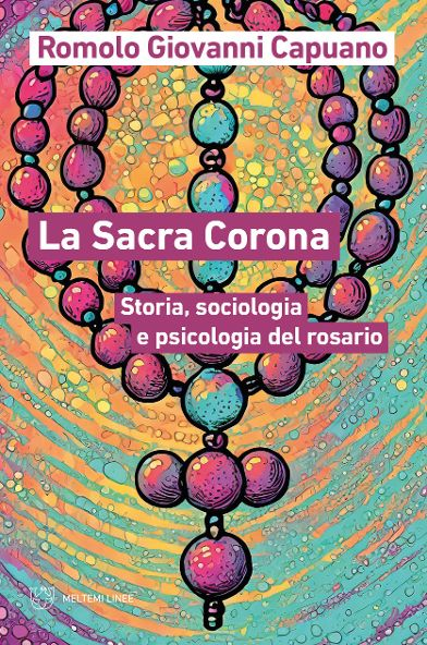 “La Sacra Corona” di Romolo Giovanni Capuano – Indagine critica sul Rosario