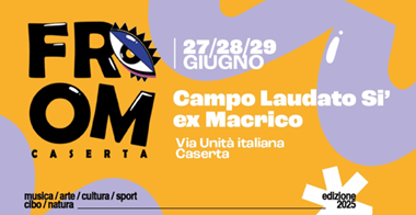 From Caserta: tutto pronto per il Festival nei Giardini del Campo Laudato Sì, ex Macrico